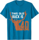 This Old Buck is 40: 40 Old Deer Hunter 40th Birthday Deer