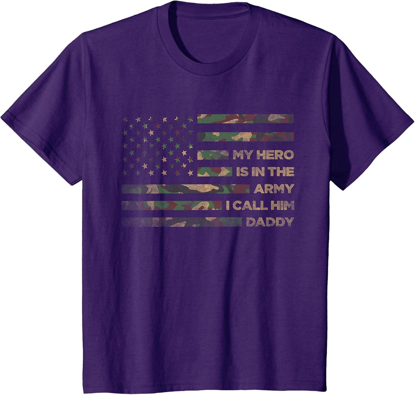 My Hero is in The Army I Call Him Daddy Funny Camouflage Dad