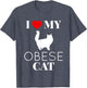 Funny Cat Shirts I Love My Obese Cat