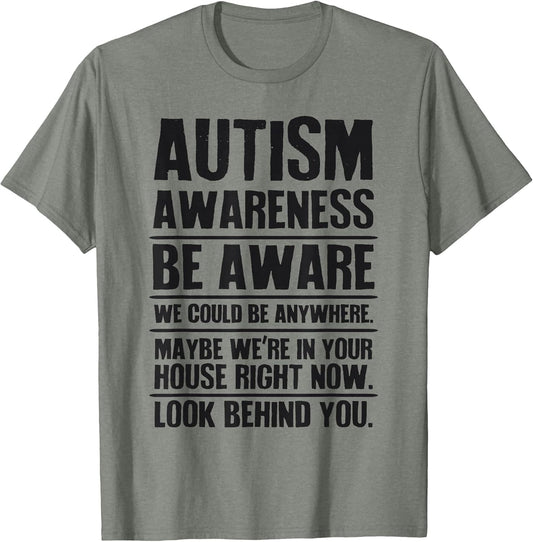 Autism Awareness Be Anywhere, Autistic Funny Neurodivergent