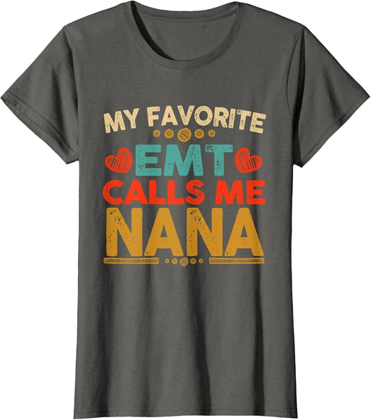 My Favorite EMT Calls Me Nana Mother