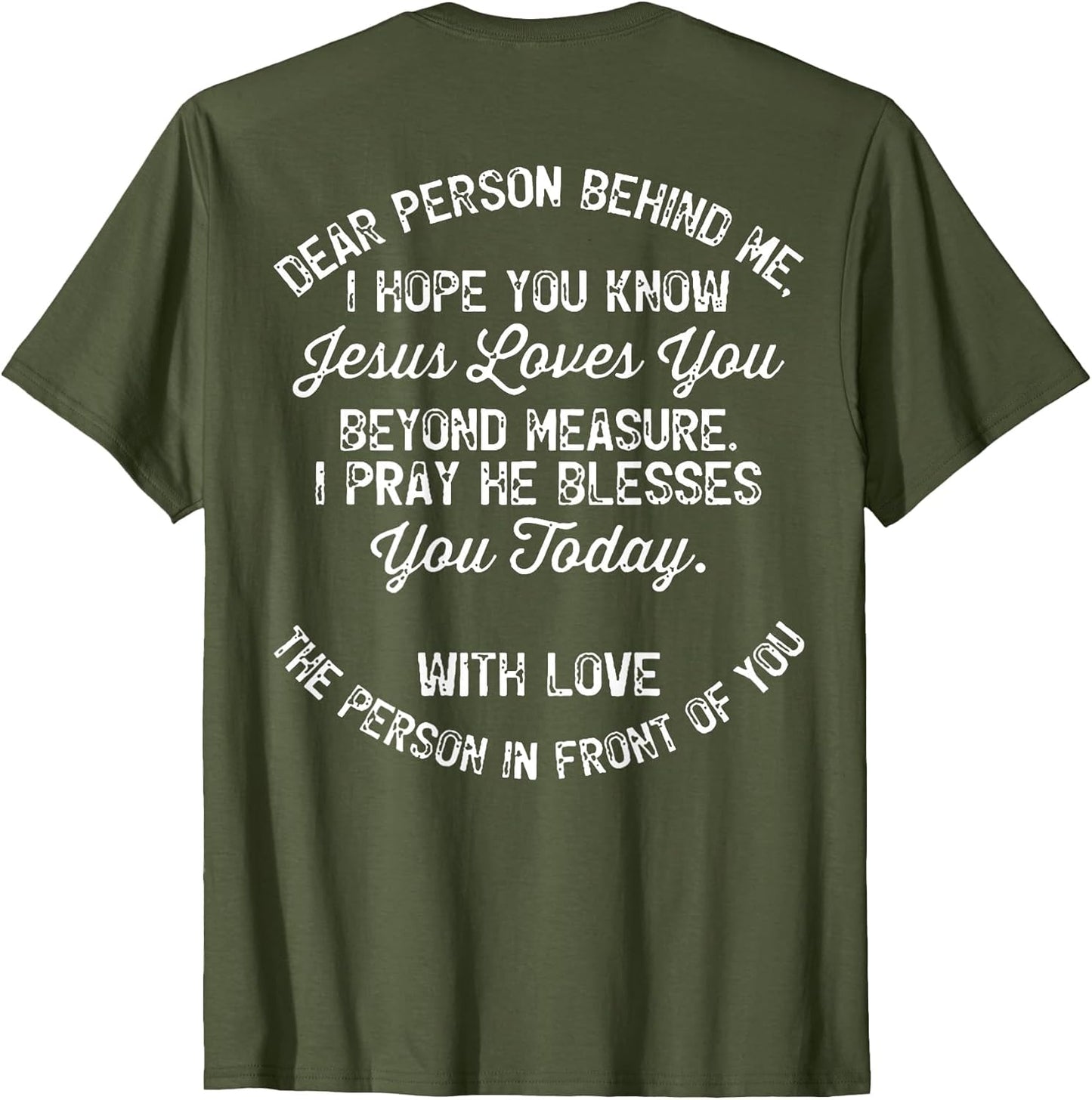 Dear Person Behind Me I Hope You Know Jesus Loves You (Back)