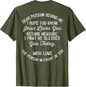 Dear Person Behind Me I Hope You Know Jesus Loves You (Back)