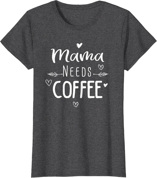 Mama Needs Coffee Lover Fun for Mom Caffeine Graphic Weekend