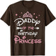 Daddy of The Birthday Princess Toddler Kid Girl Family Dad