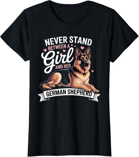Never Stand Between A Girl and Her German Shepherd