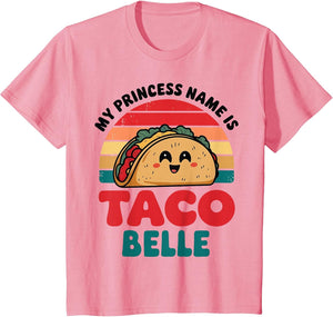 Toddler My Princess Name is Taco Belle Funny Mexican Women