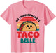 Toddler My Princess Name is Taco Belle Funny Mexican Women