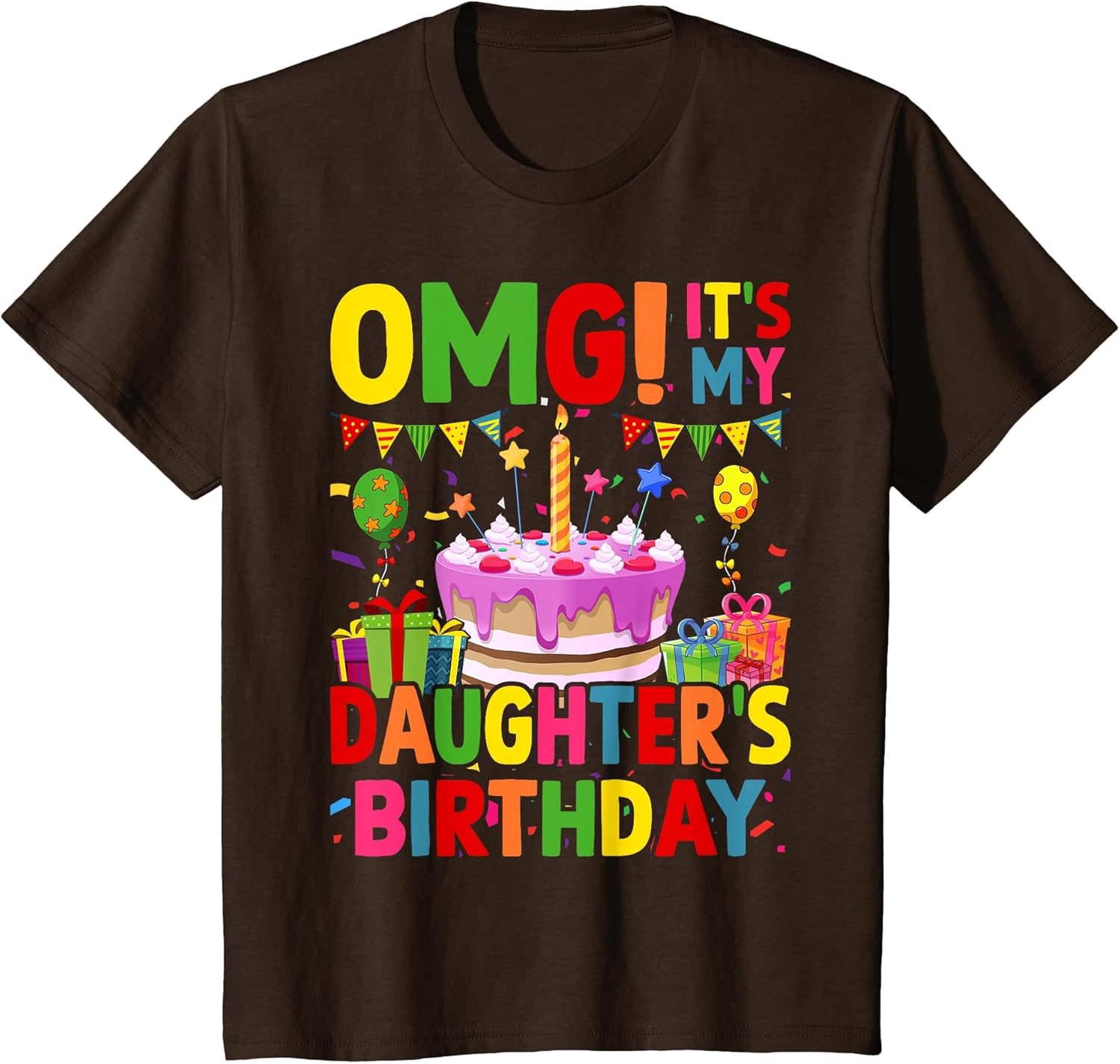 OMG It's My Daughter's Birthday Happy to Me You Daddy Mommy