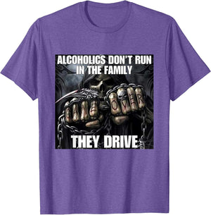 Alcoholics Don't Run They Drive Funny Cringe Hard Skeleton M