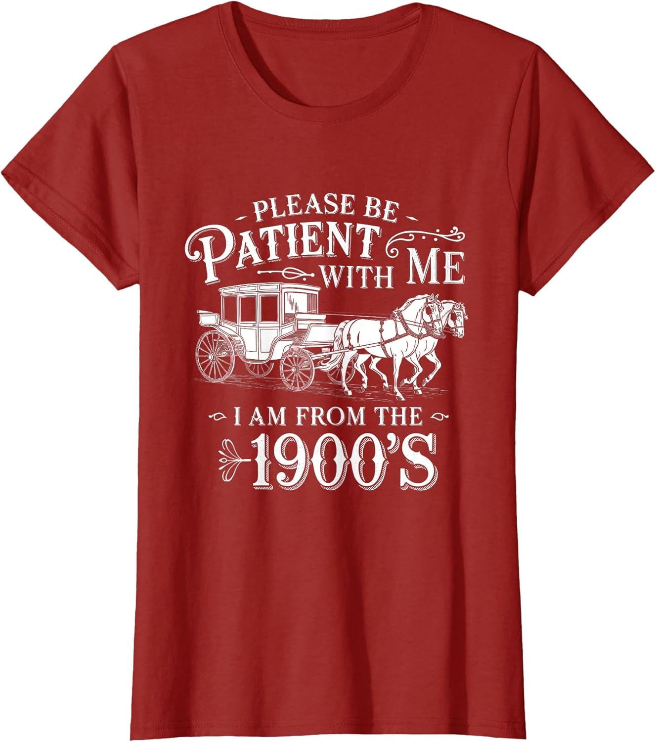 Please Be Patient with Me I Am from The 1900's Funny Vintage