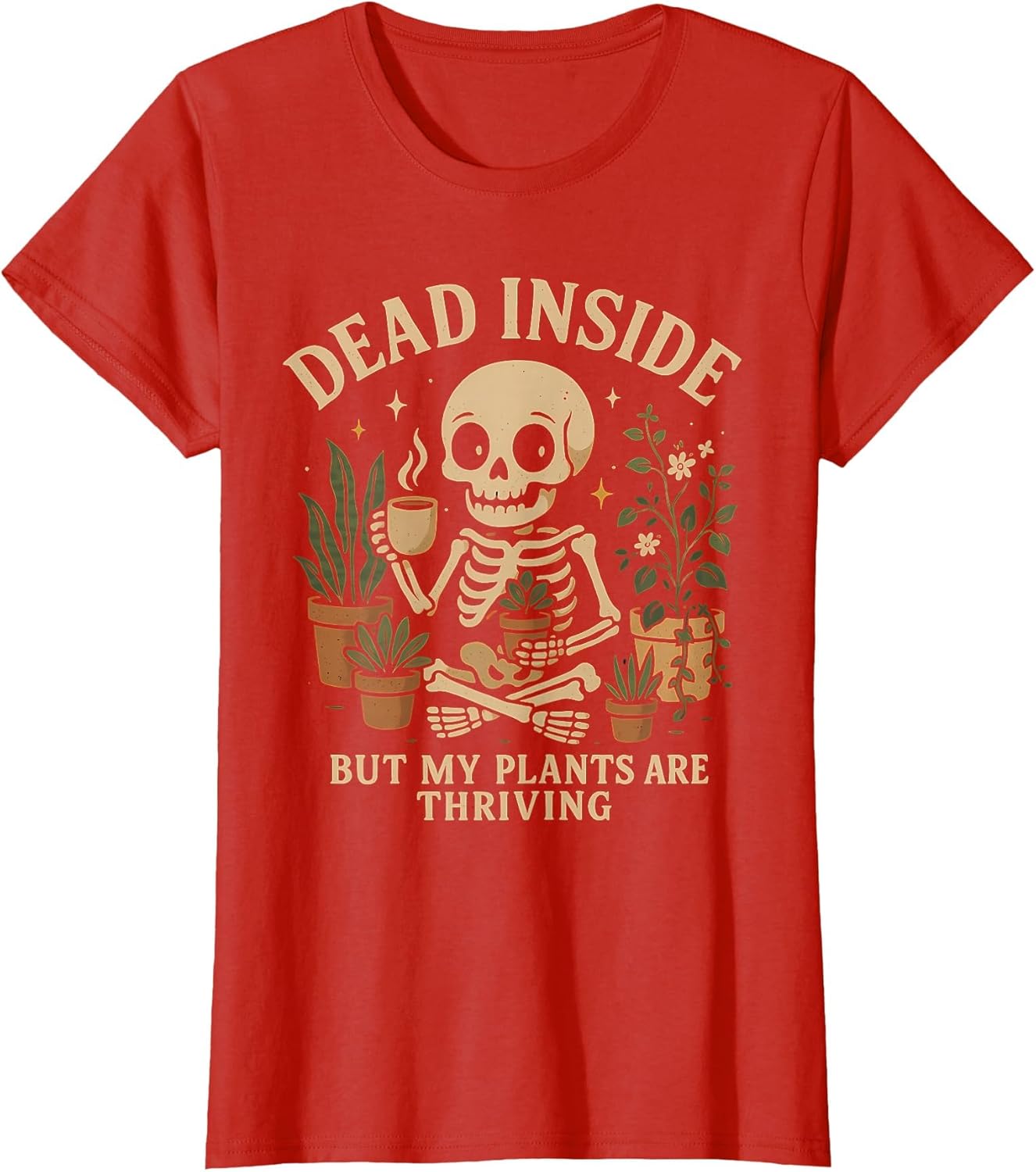 Dead Inside But My Plants are Thriving Skeleton