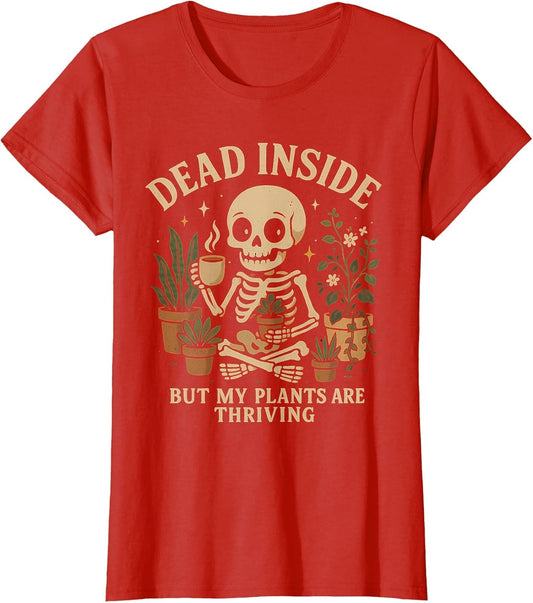 Dead Inside But My Plants are Thriving Skeleton