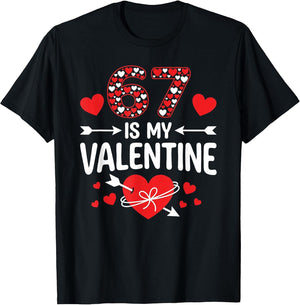 67 is My Valentine 67 Valentine’s Day Meme 67th Birthday