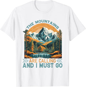 The Mountains are Calling and I Must Go Hiking