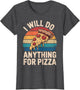 I Will Do Anything for Pizza