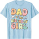 Dad of The Birthday Girl Shirt Matching Family Birthday