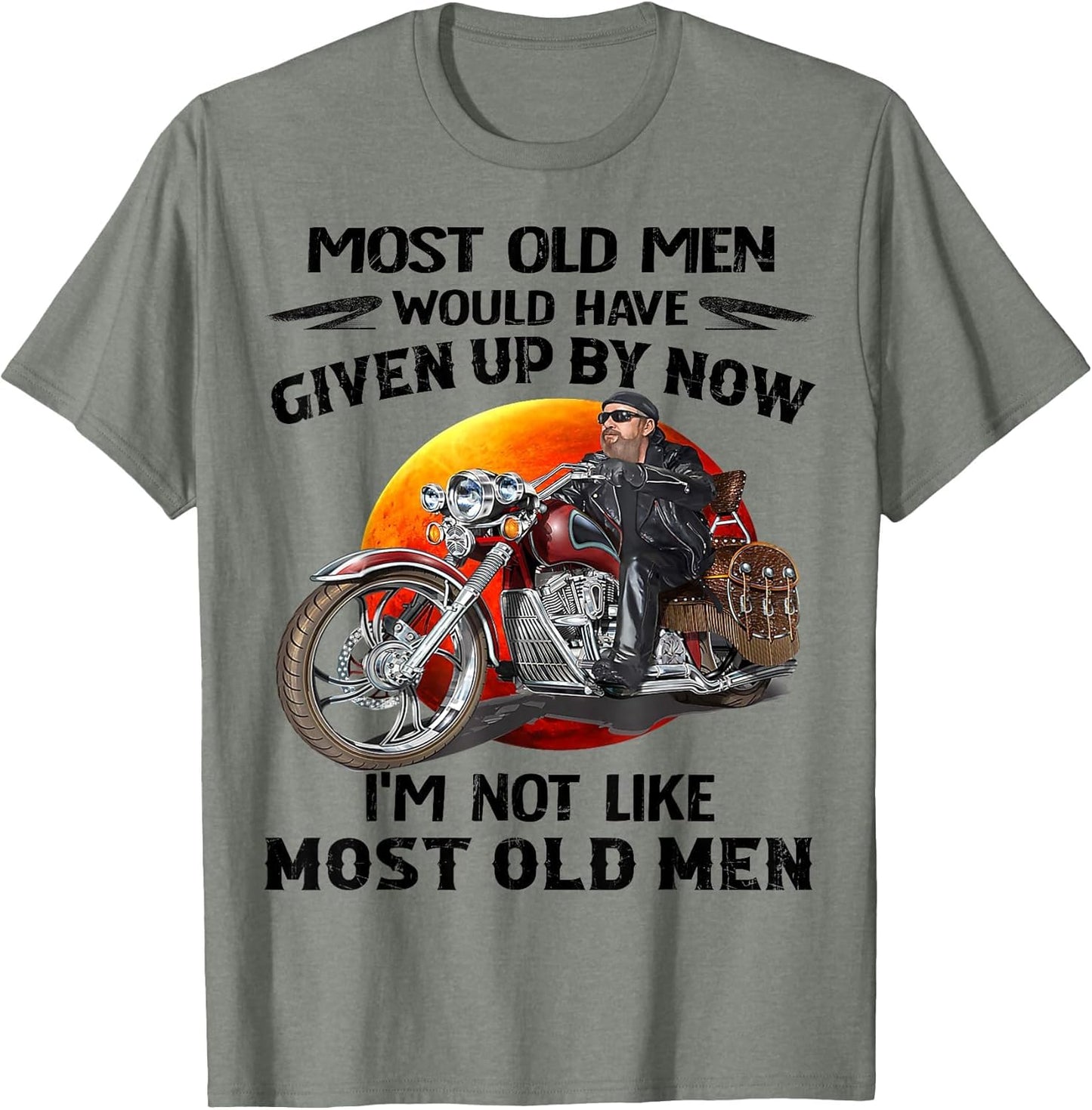 Motorcycles I'm Not Like Most Old Men Motorcycle Old Biker