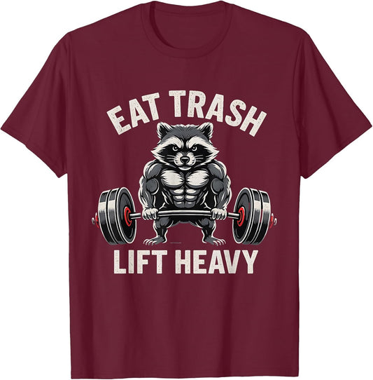 Eat Trash Lift Heavy Weight Lifting