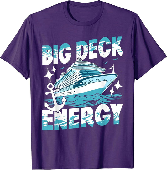 Big Deck Energy Cruise Ship Vacation Funny