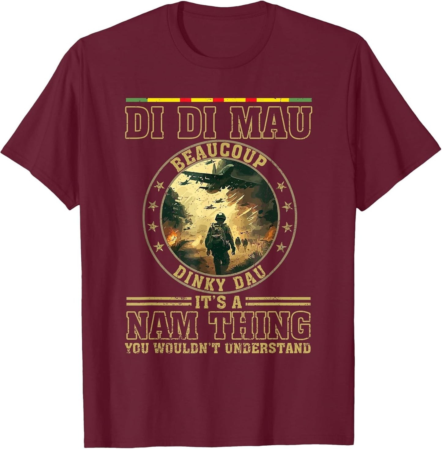 Di Di Mau It's NAM Thing Dinky Dau Funny Vietnam Veteran