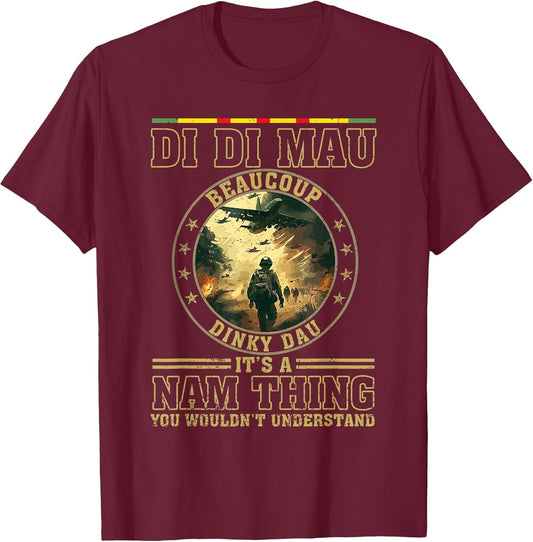Di Di Mau It's NAM Thing Dinky Dau Funny Vietnam Veteran