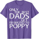 Only The Best Dads Get Promoted to Poppy Shirt Fathers Day