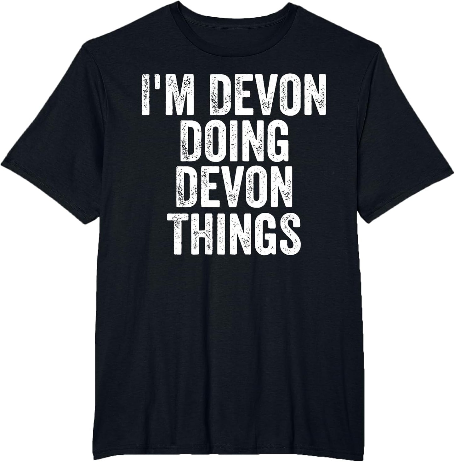I'm Devon Doing Devon Things Shirt Personalized First Name