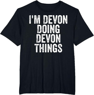 I'm Devon Doing Devon Things Shirt Personalized First Name