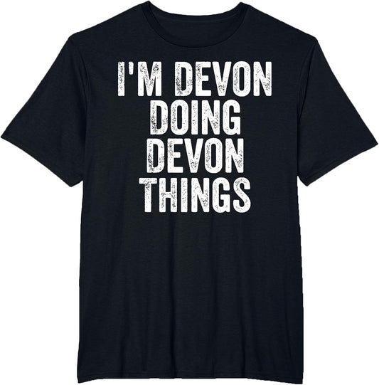 I'm Devon Doing Devon Things Shirt Personalized First Name