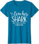 Teacher Shark Do Do Do Your Work Funny Teacher Shark Shirt