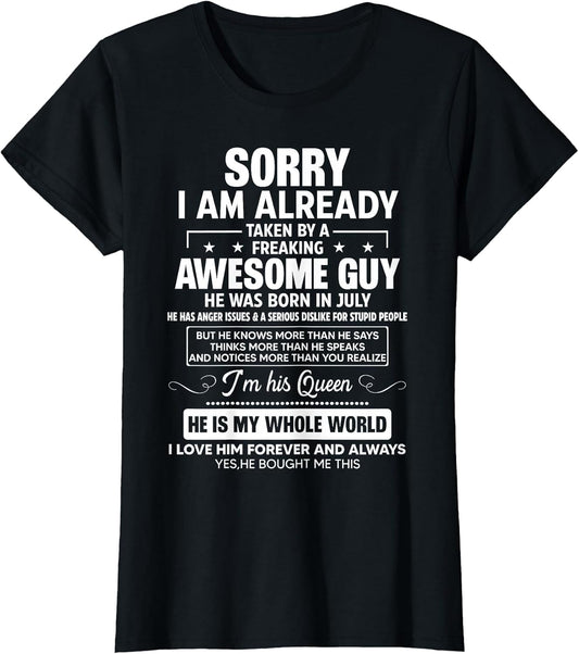 I Am Already Taken by A Awesome Guy He was Born in July