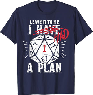 Leave It to Me I Had A Plan