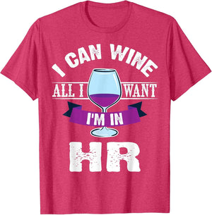 Funny I Can Wine All I Want I'm in HR | Cute Management Gift
