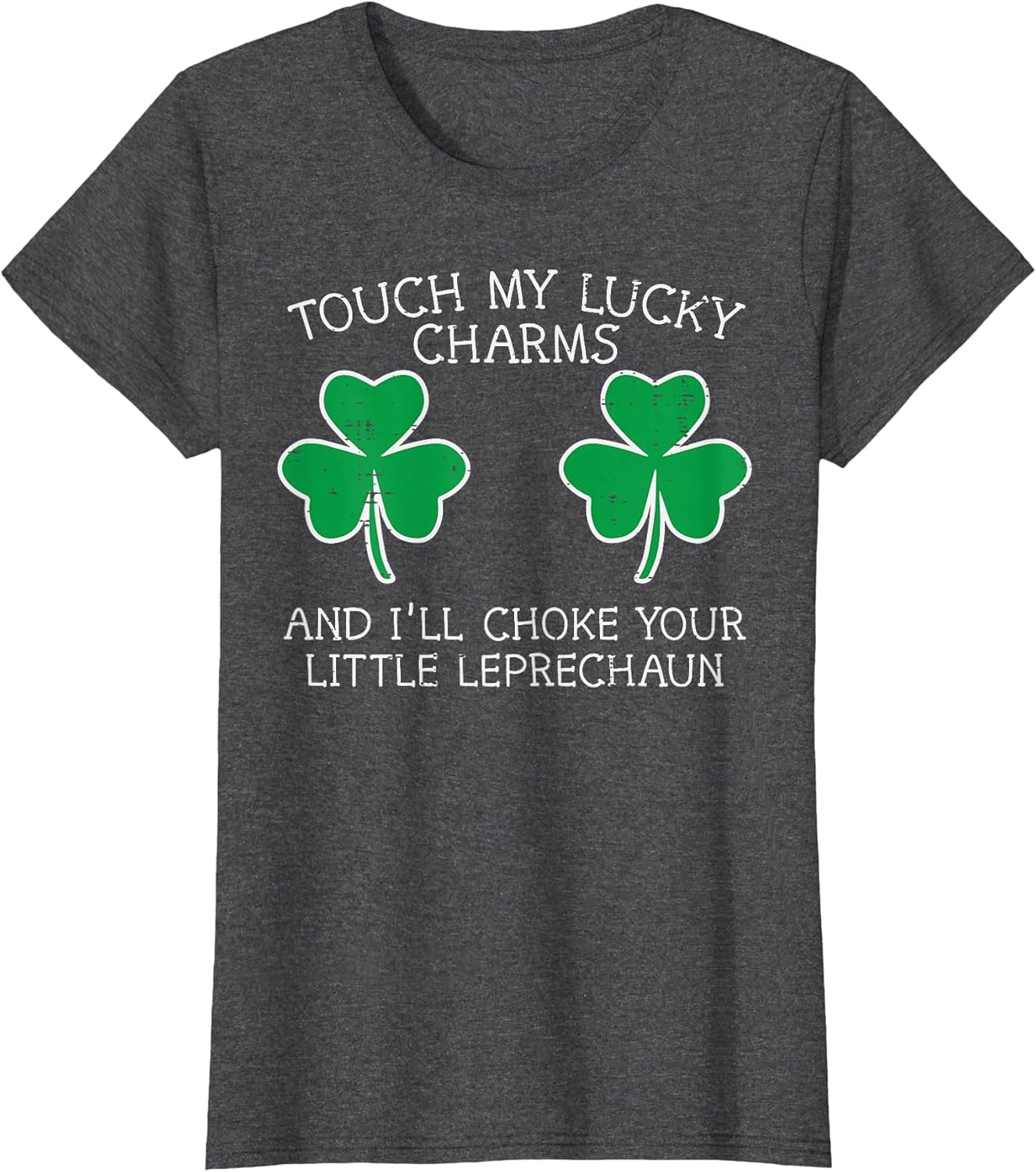 St Patricks Day Touch My Lucky Charm Fun Saint Paddys Women