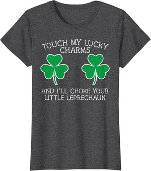 St Patricks Day Touch My Lucky Charm Fun Saint Paddys Women