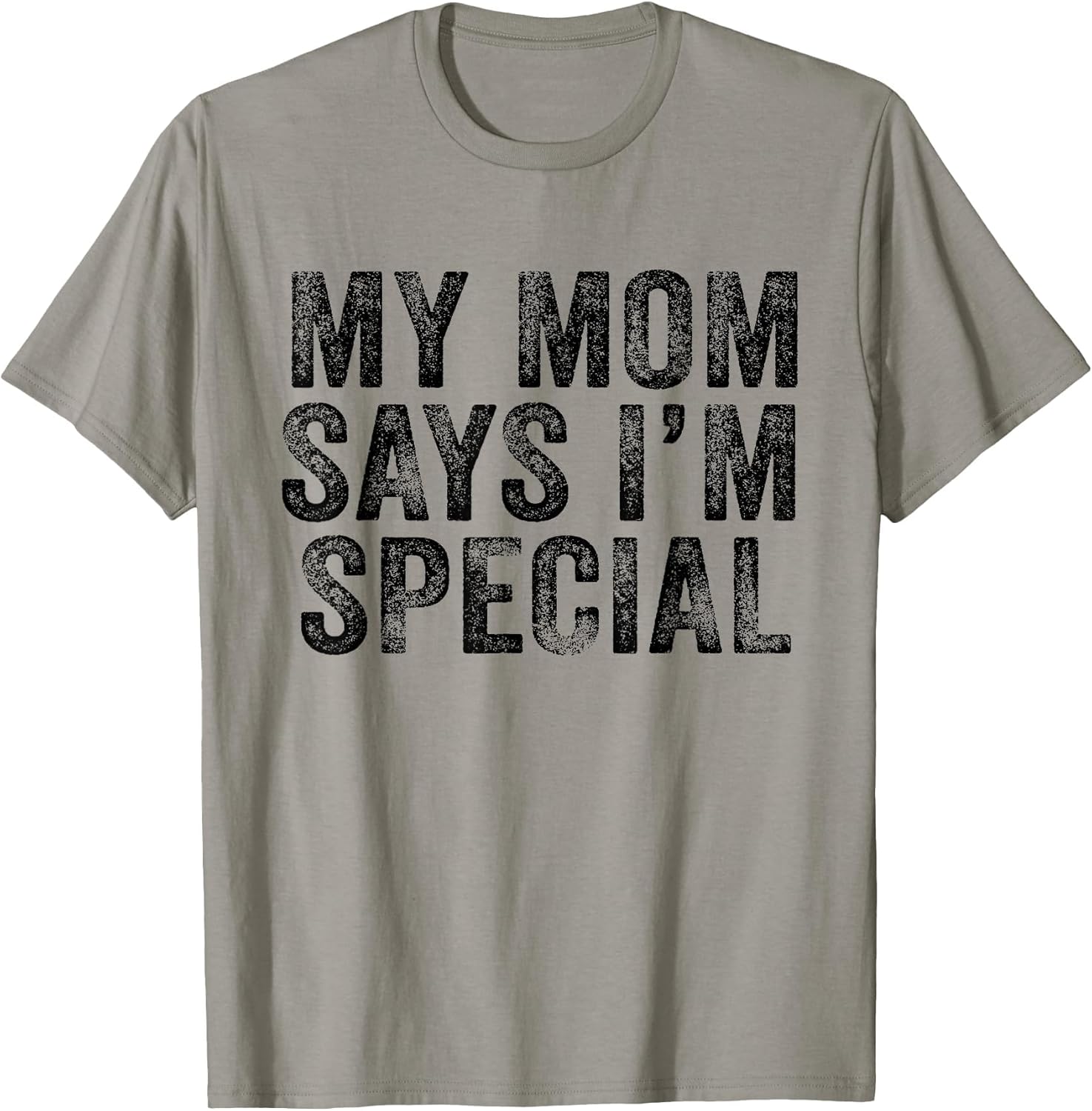 Funny My Mom Says I'm Special for Sons and Daughters