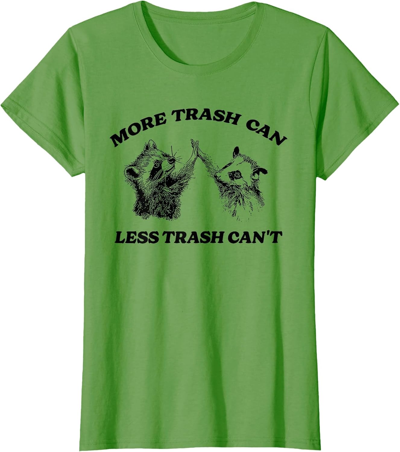 More Trash Can Less Trash Can't Funny Inspiration Raccoon