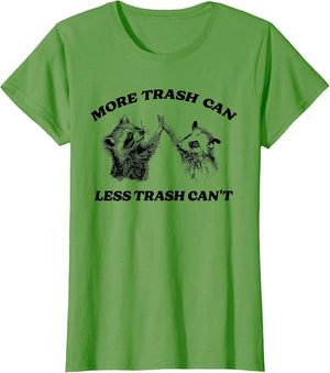 More Trash Can Less Trash Can't Funny Inspiration Raccoon