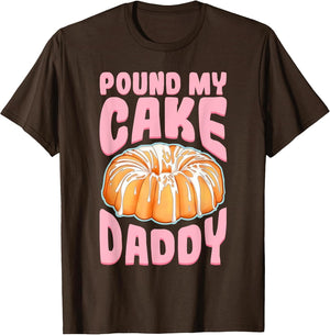 Pound My Cake Daddy Woman Bad Girl Quote