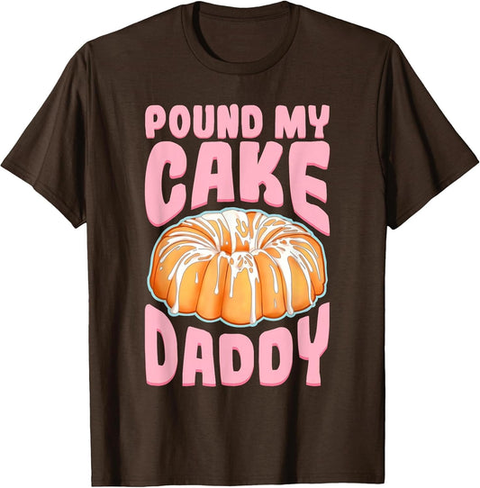 Pound My Cake Daddy Woman Bad Girl Quote