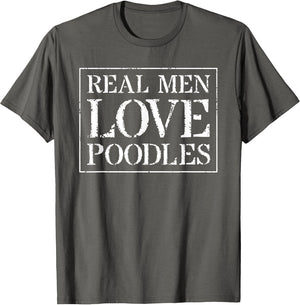 Poodle Design for Design: Real Men Love Poodles