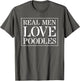 Poodle Design for Design: Real Men Love Poodles