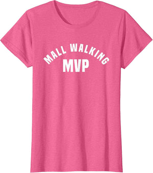 Mall Walking MVP - Funny Mall Walking Costume Shirt