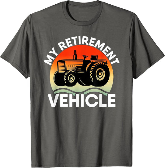Tractor Farmer Vacation My Retirement Vehicle Retired Dad