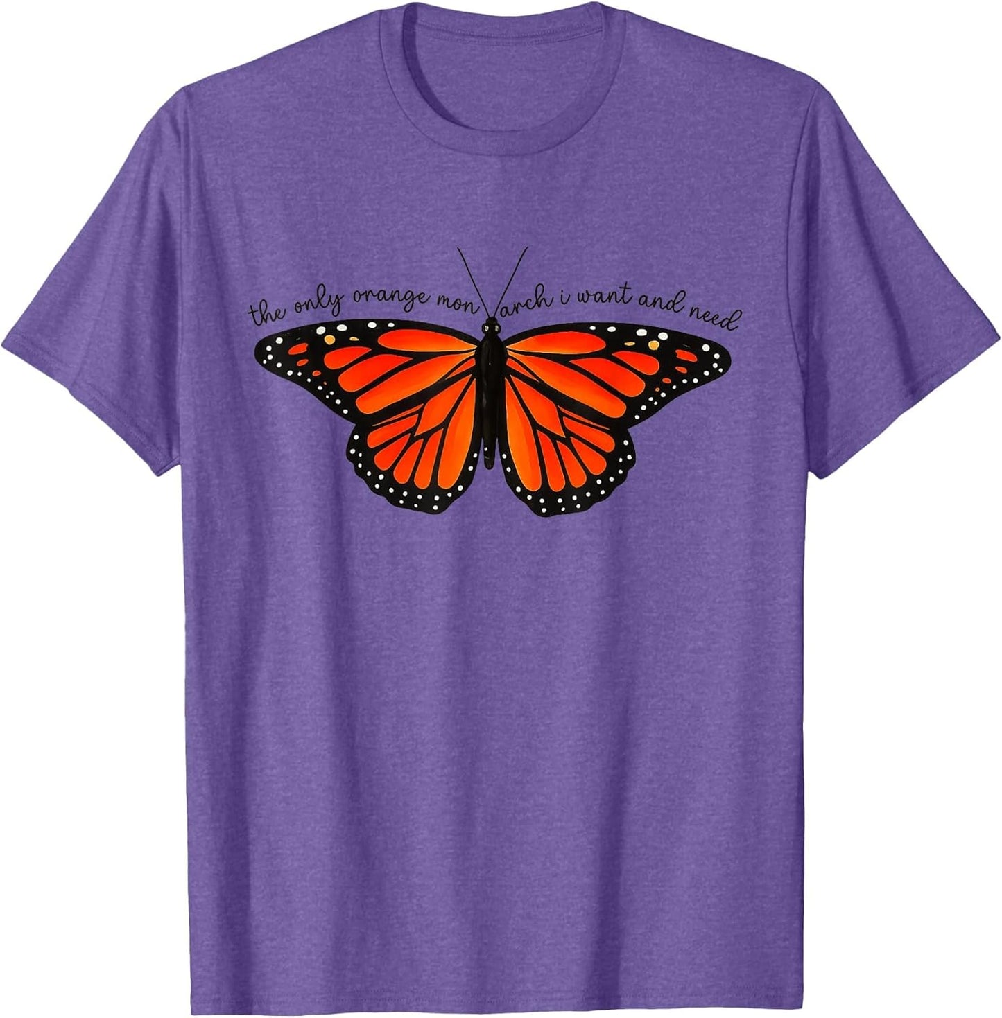 Colourful The Only Orange Monarch I Want Butterfly Graphic