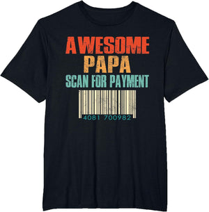Awesome Papa Scan for Payment Funny Fathers Day