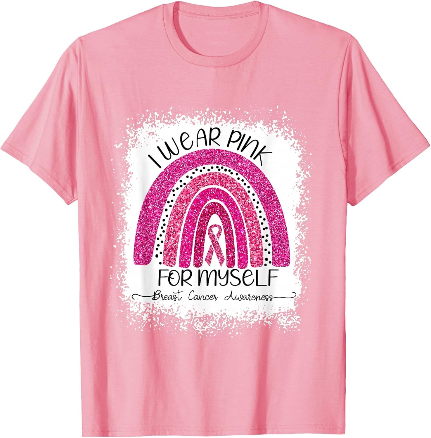 I Wear Pink for Myself Breast Cancer Rainbow Bleached