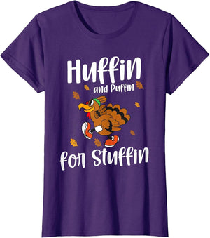 Huffin and Puffin for Stuffin - Funny Thanksgiving Turkey