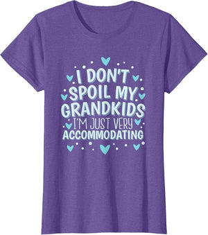 I Don't Spoil My Grandkids I’m Just Very Accommodating